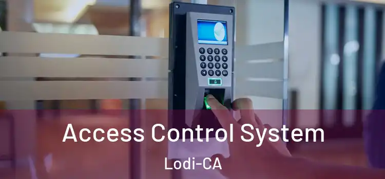  Access Control System Lodi-CA