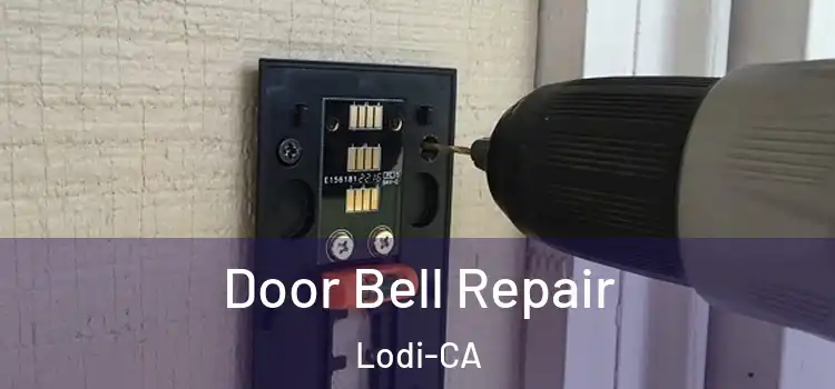  Door Bell Repair Lodi-CA
